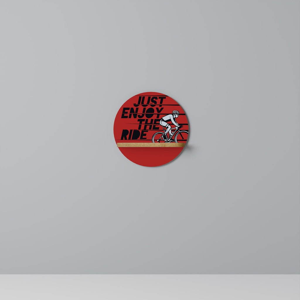 ENJOY THE RIDE Round Art Shelf In Oak Effect