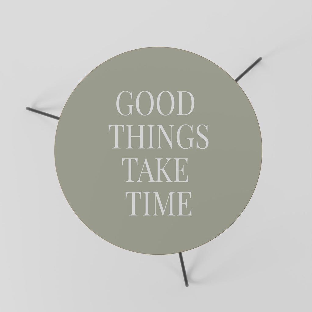 GOOD THINGS TAKE TIME Mesa de Centro 60
