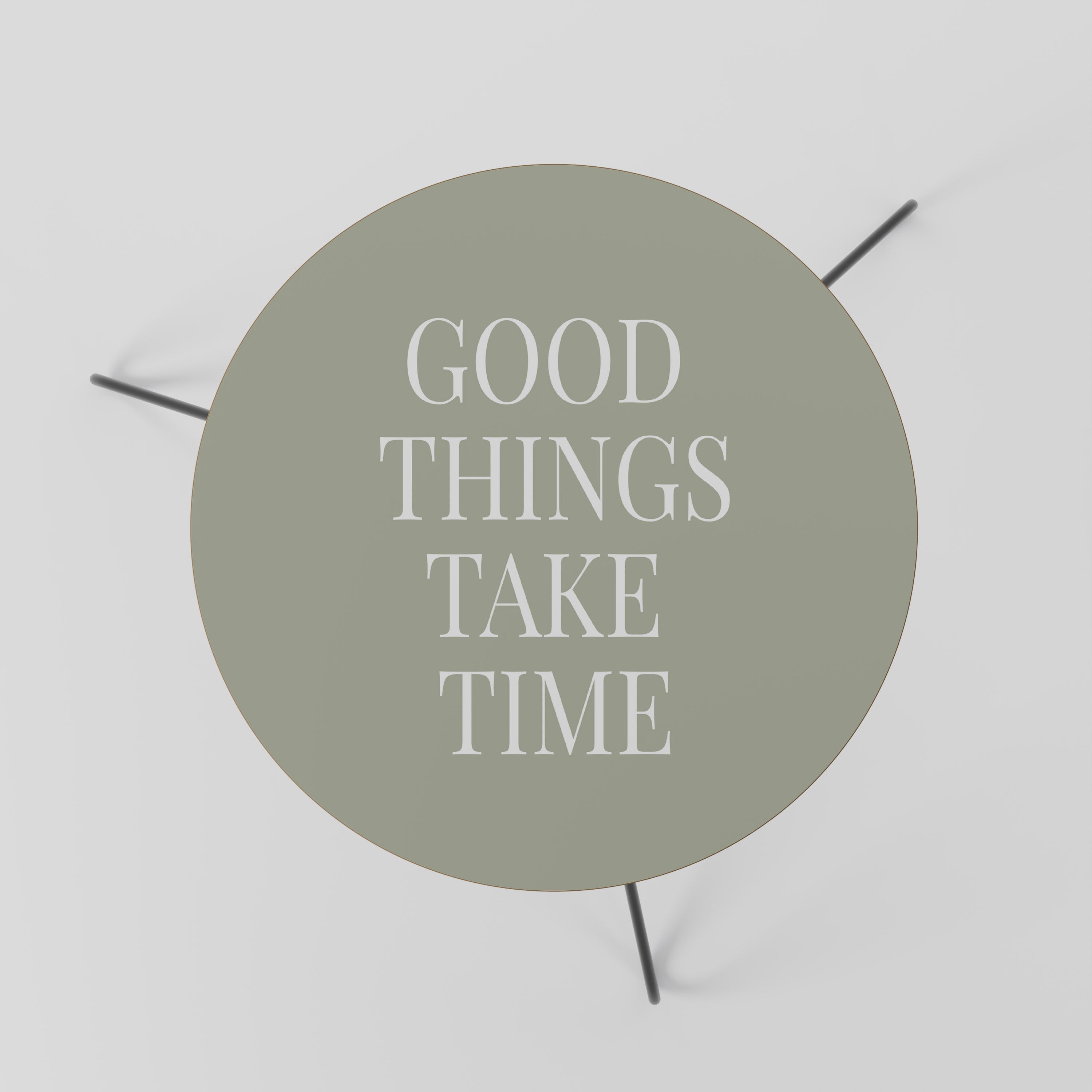 GOOD THINGS TAKE TIME Mesa de Centro 60