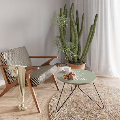 GOOD THINGS TAKE TIME Mesa de Centro
