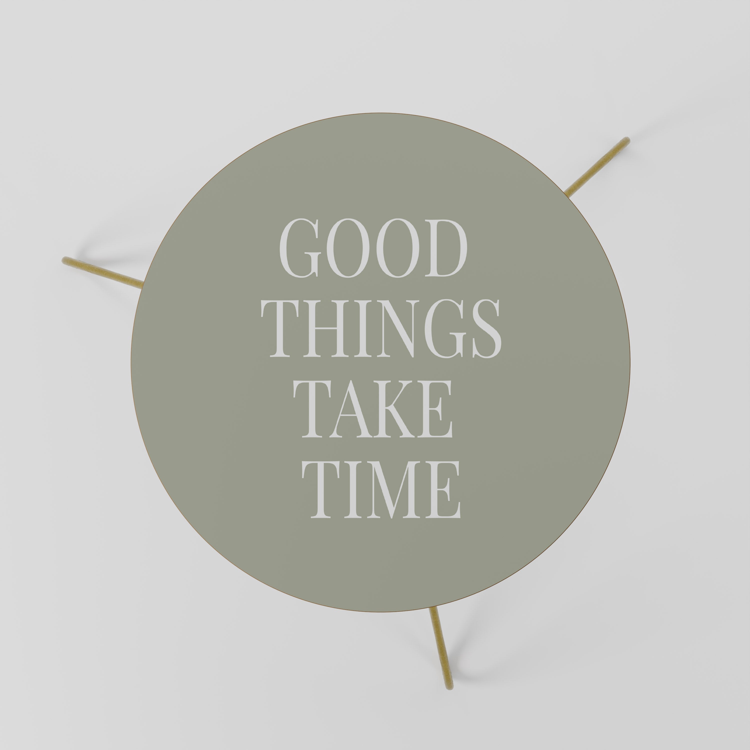 GOOD THINGS TAKE TIME Mesa de Centro 60