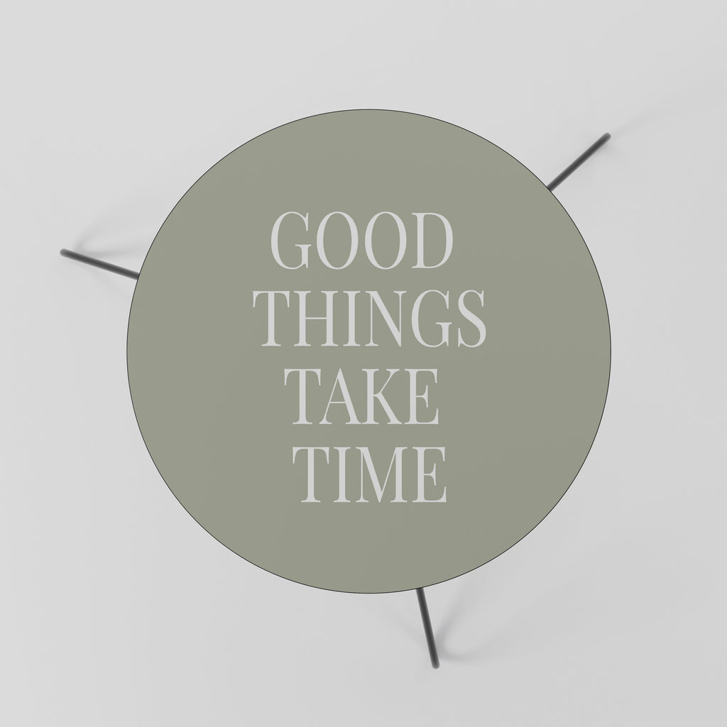 GOOD THINGS TAKE TIME Mesa de Centro 60