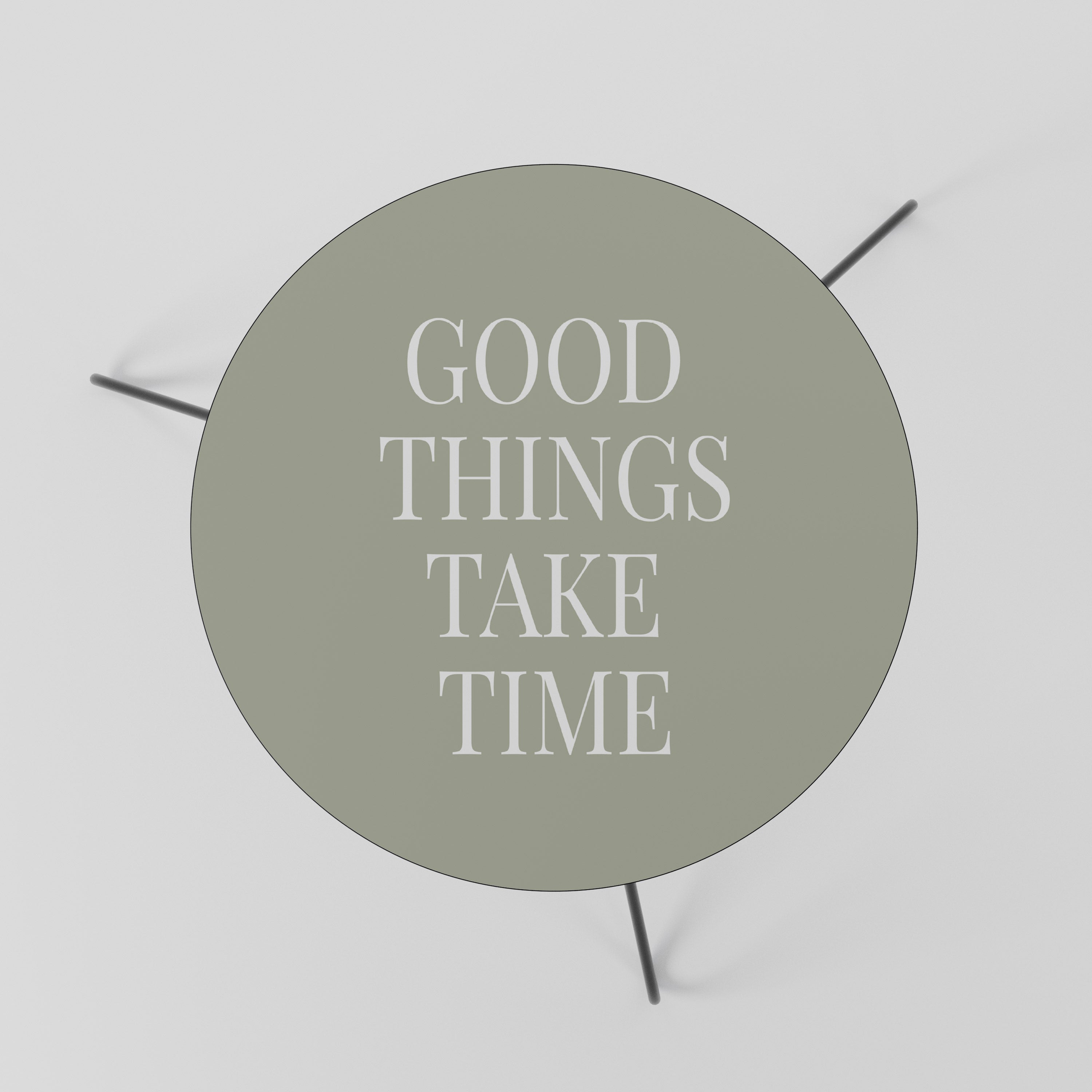 GOOD THINGS TAKE TIME Mesa de Centro 60