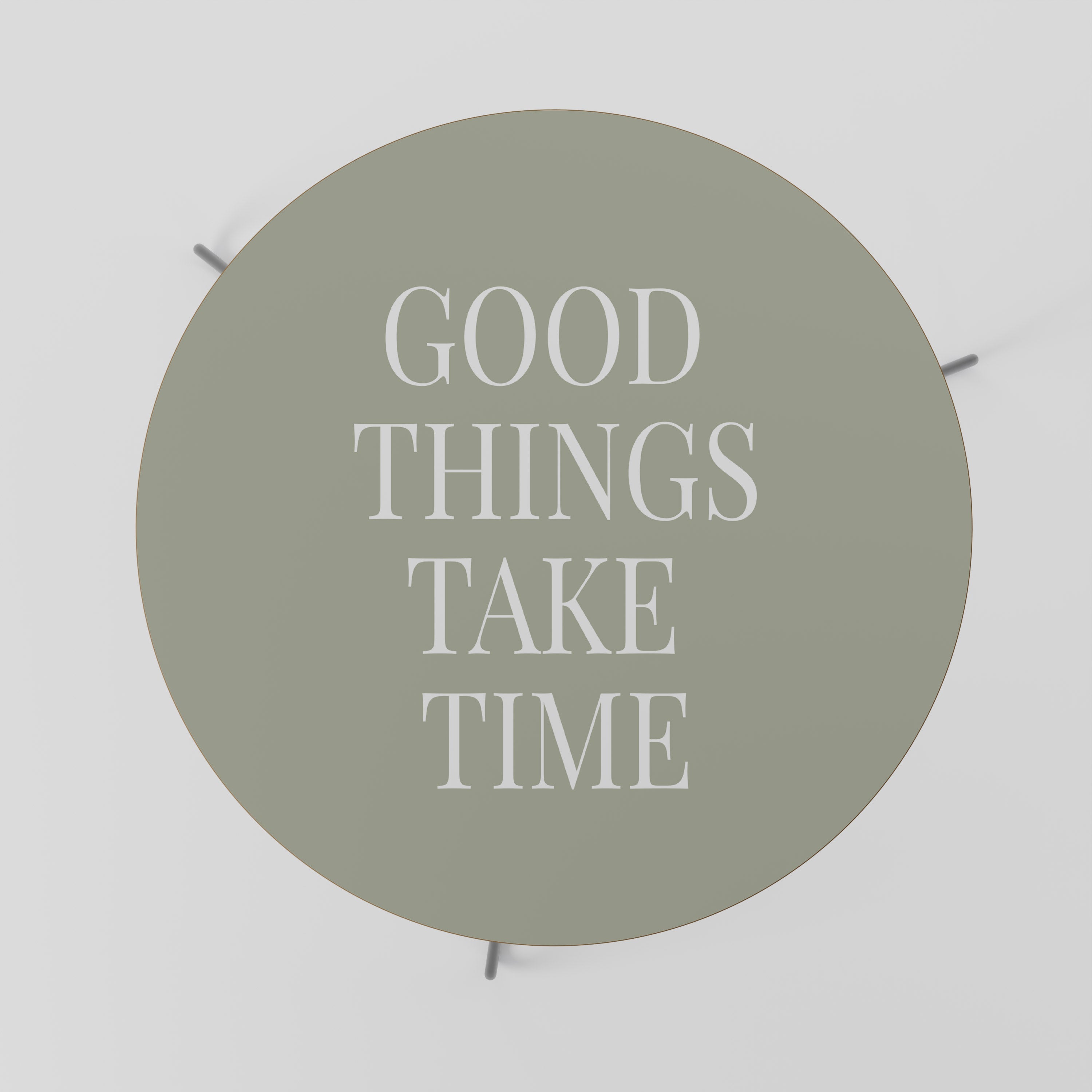 GOOD THINGS TAKE TIME Coffee Table 69