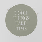 GOOD THINGS TAKE TIME Coffee Table 69