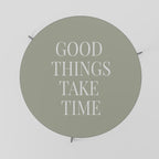 GOOD THINGS TAKE TIME Coffee Table 69