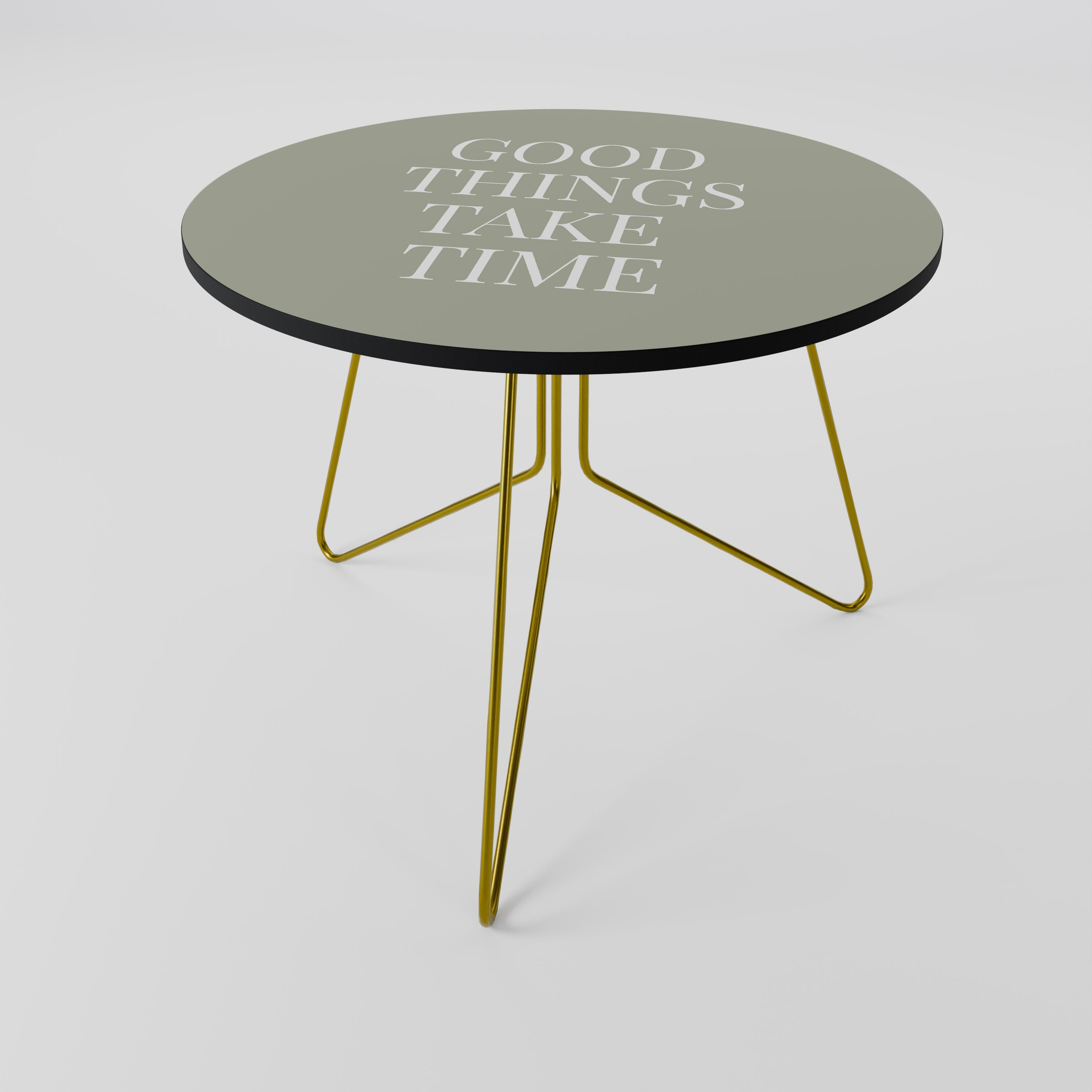 GOOD THINGS TAKE TIME Mesa de Centro 69