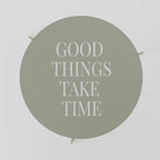 GOOD THINGS TAKE TIME Coffee Table 69