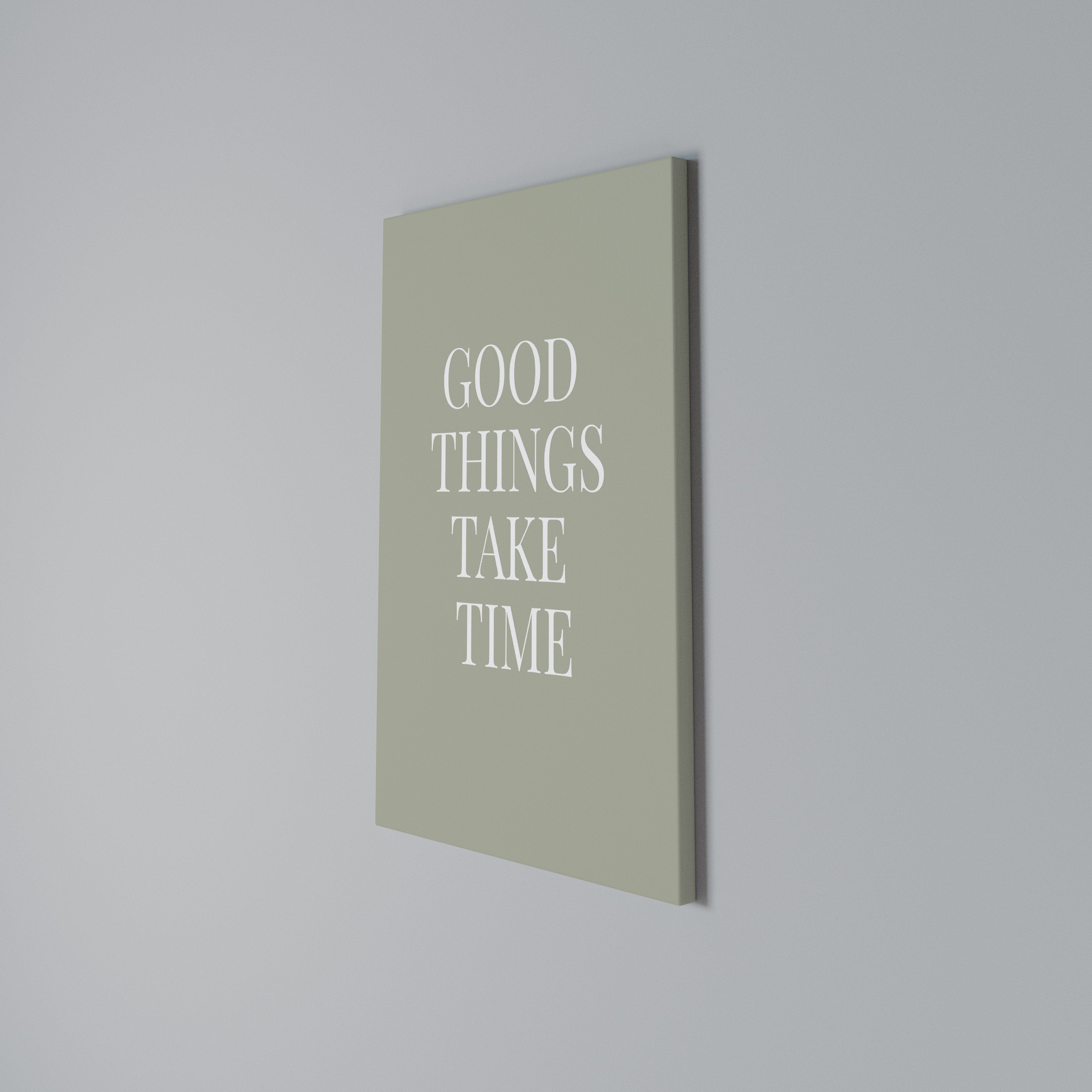GOOD THINGS TAKE TIME Vertical Canvas Print