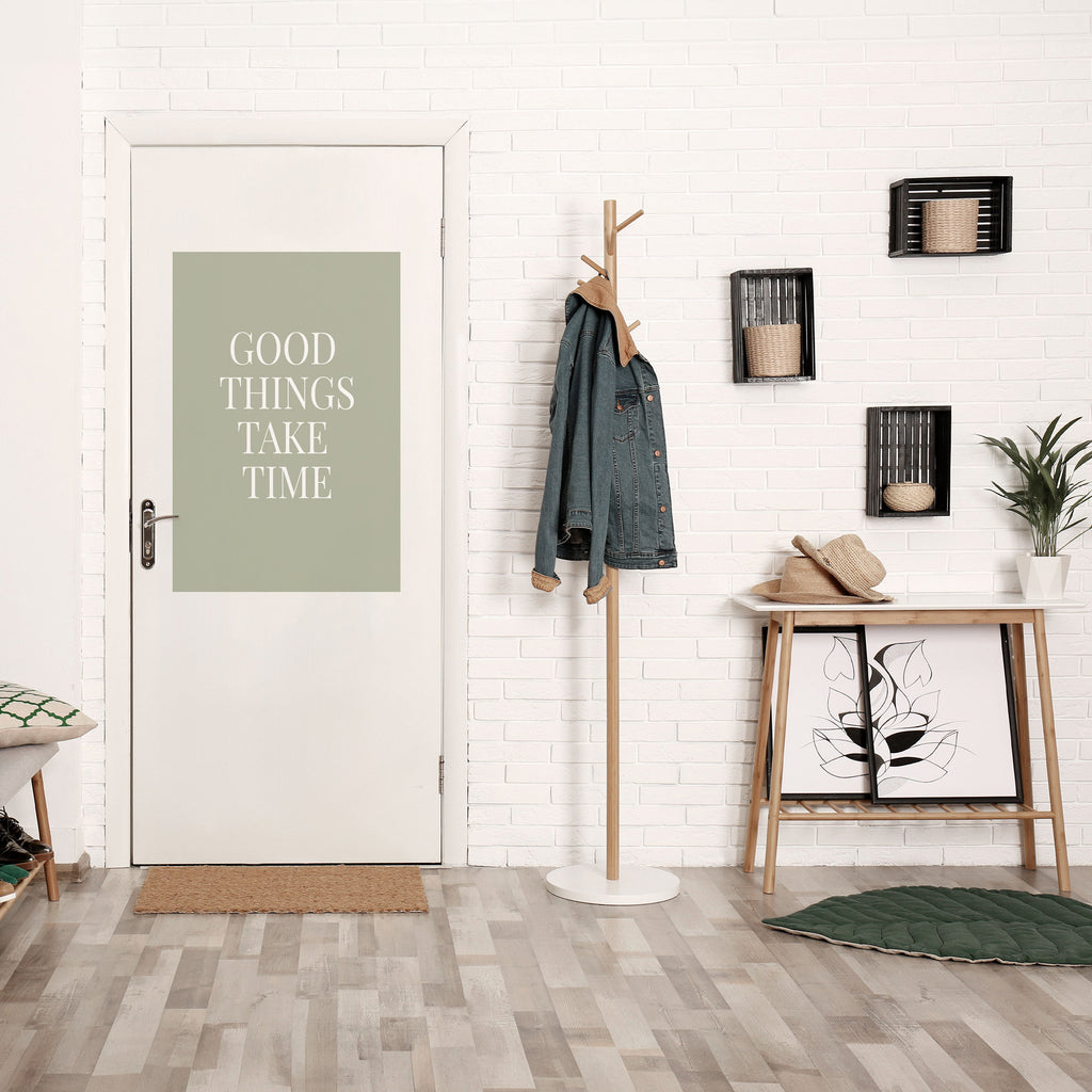 GOOD THINGS TAKE TIME Peel and Stick Vertical Poster