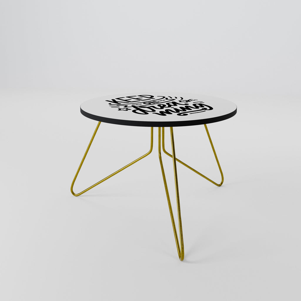 KEEP ON DREAMING Mesa de Centro 60