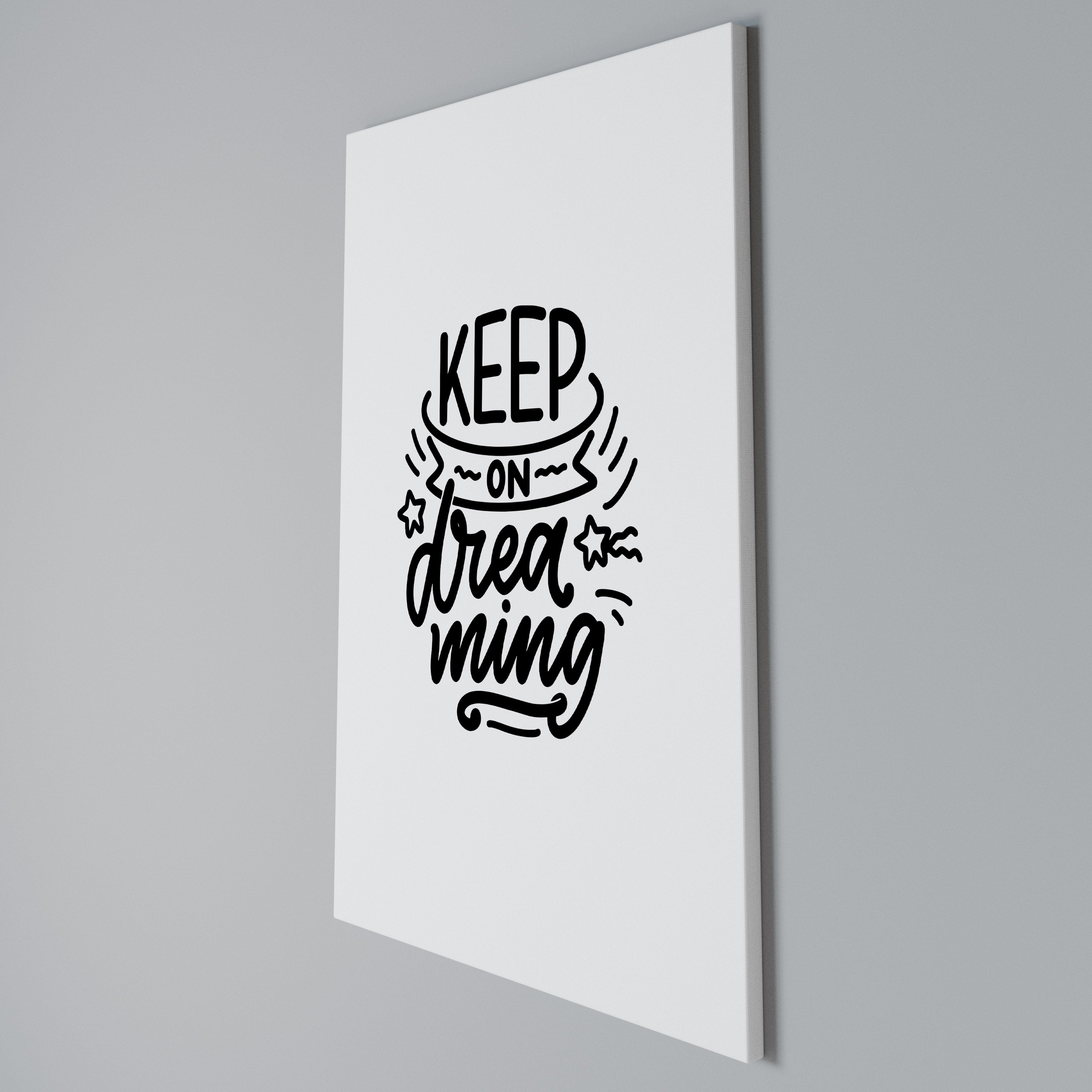 KEEP ON DREAMING Quadro em tela vertical