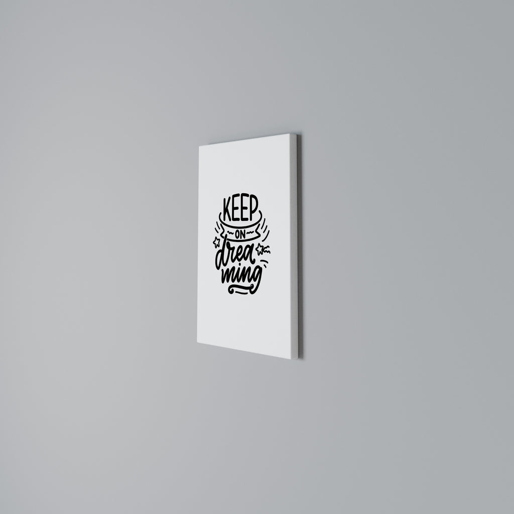 KEEP ON DREAMING Quadro em tela vertical