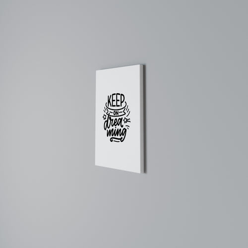 KEEP ON DREAMING Quadro em tela vertical