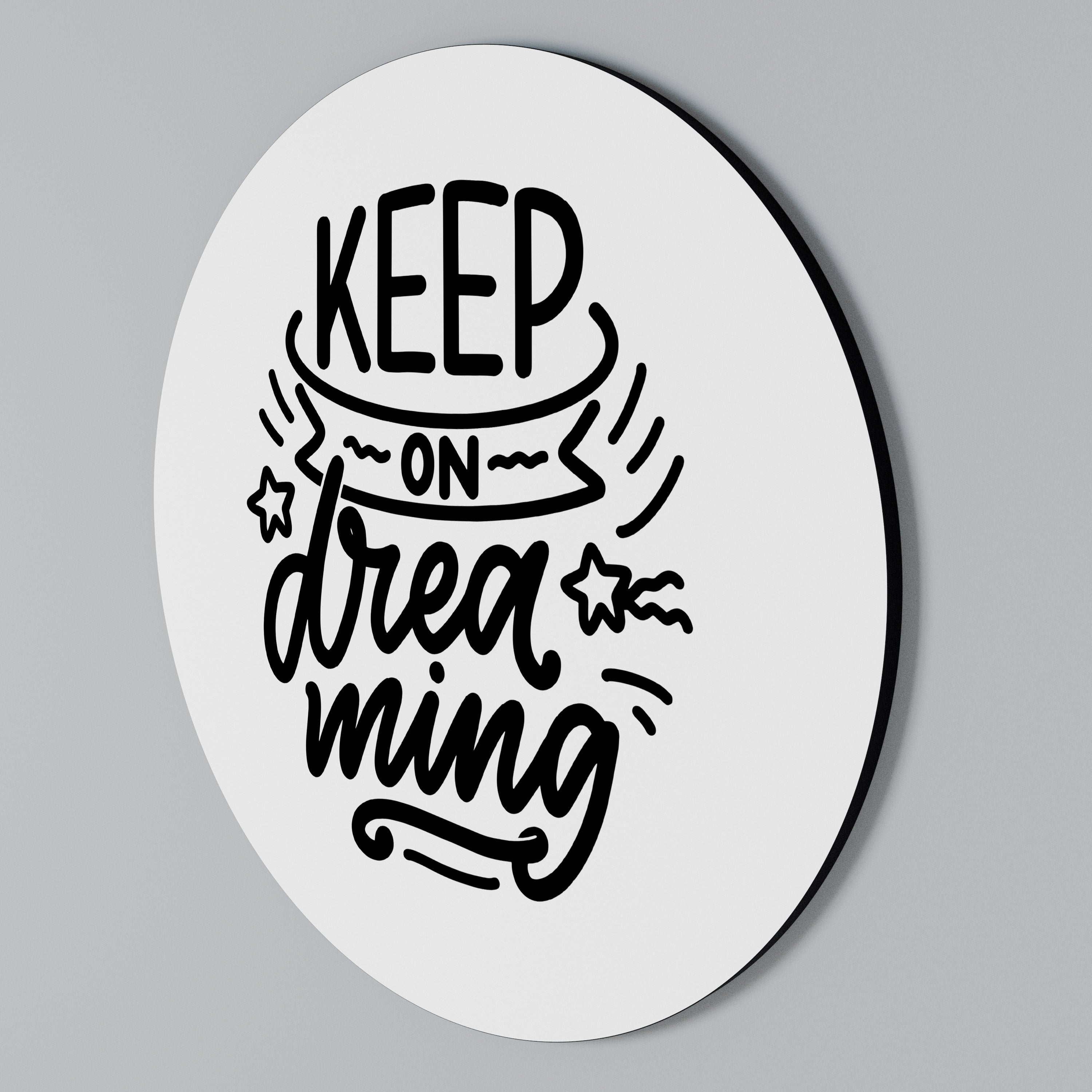 KEEP ON DREAMING Round Wall Art