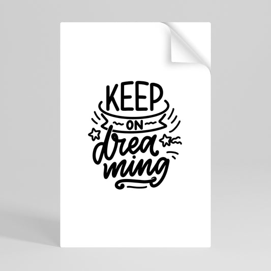 KEEP ON DREAMING Póster Autocolante Vertical