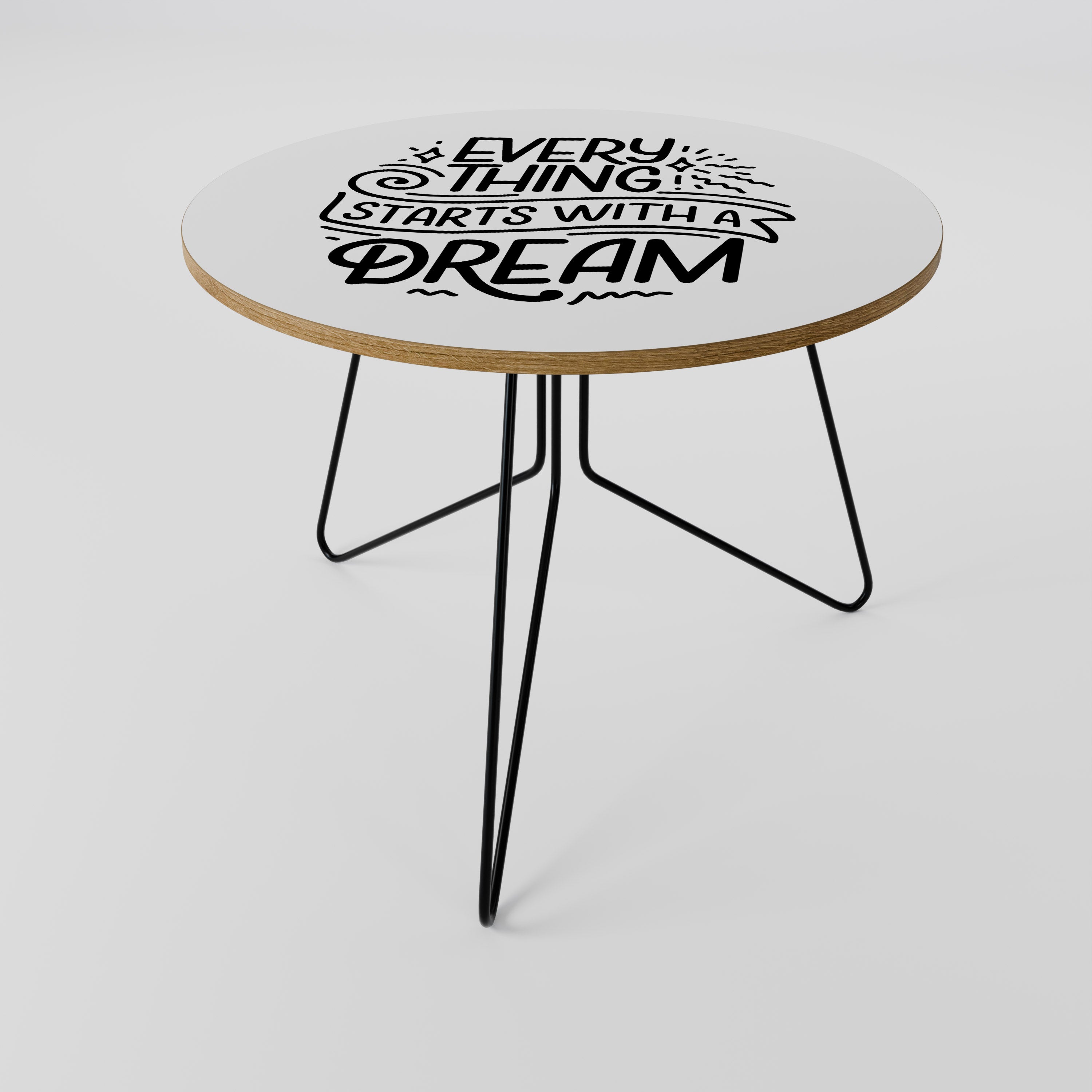 EVERYTHING STARTS WITH A DREAM Mesa de Centro