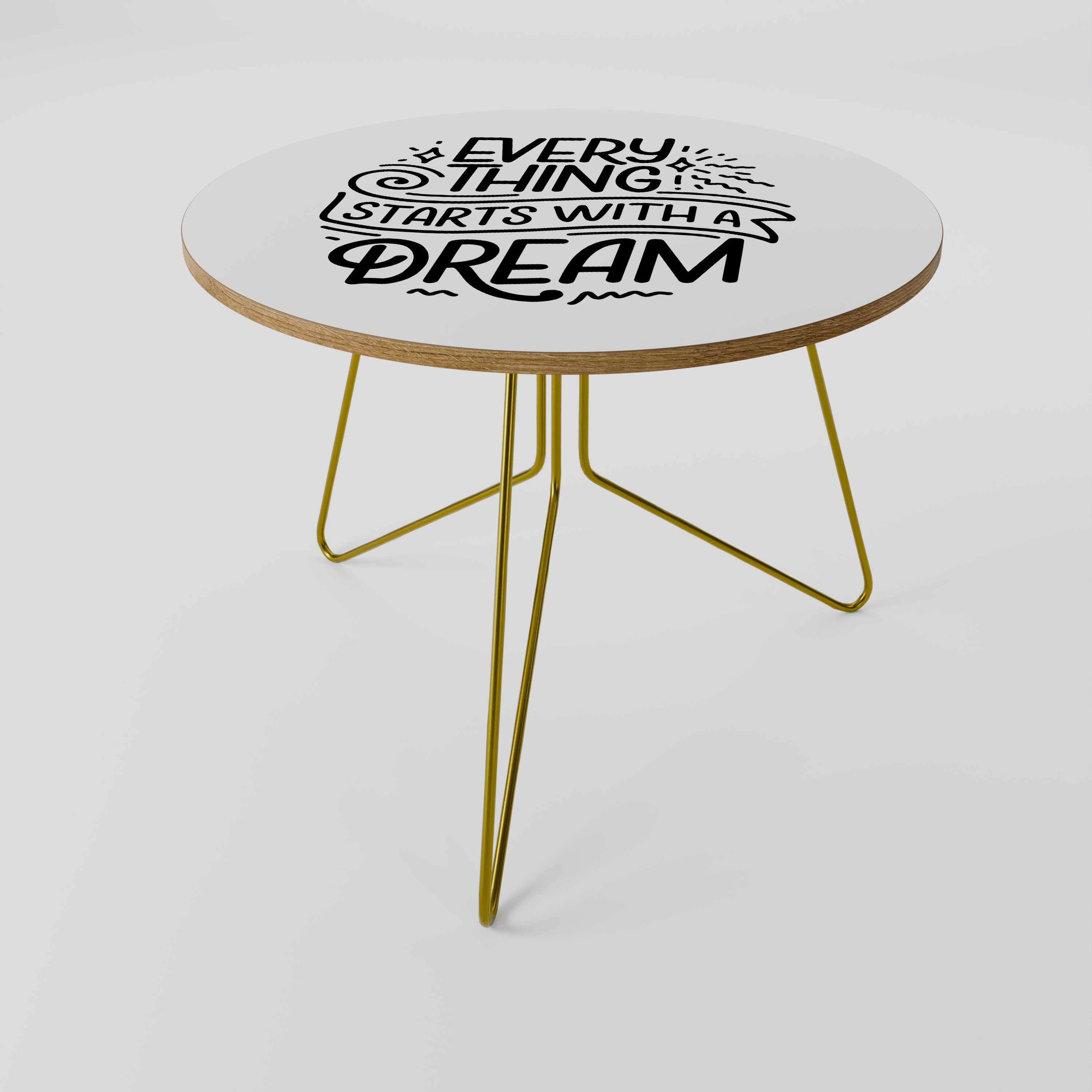 EVERYTHING STARTS WITH A DREAM Mesa de Centro 69