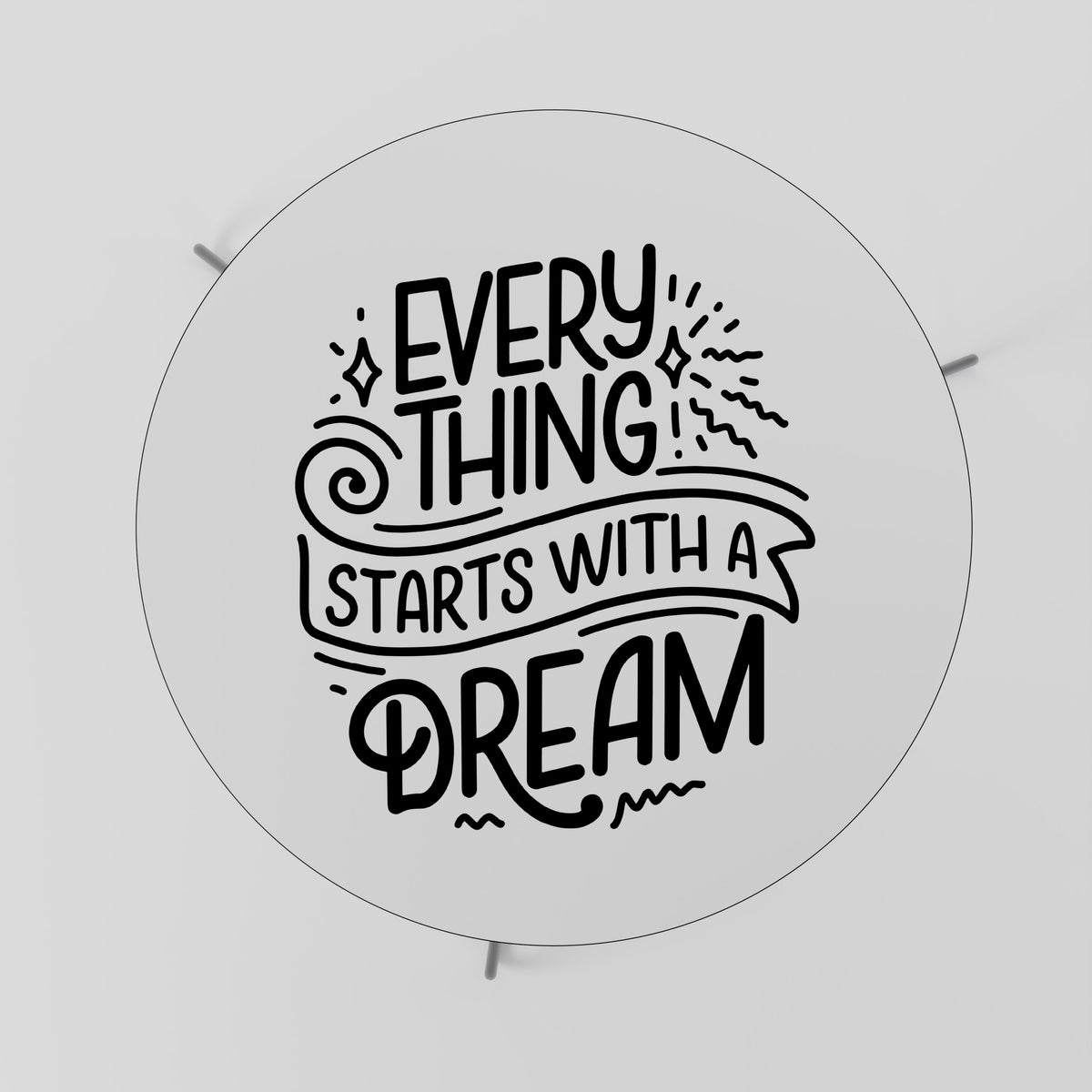 EVERYTHING STARTS WITH A DREAM Mesa de Centro