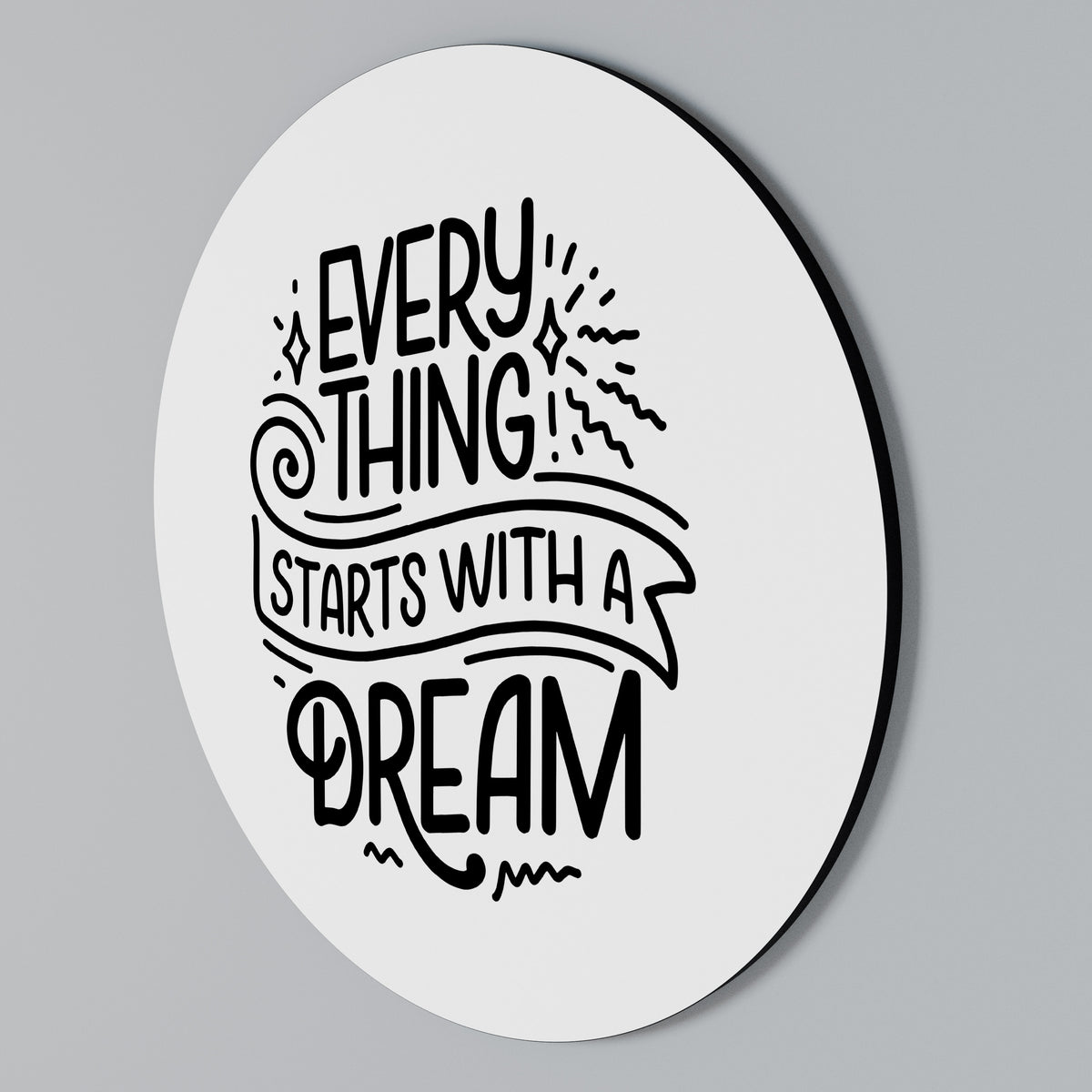 EVERYTHING STARTS WITH A DREAM Arte de Parede Redonda
