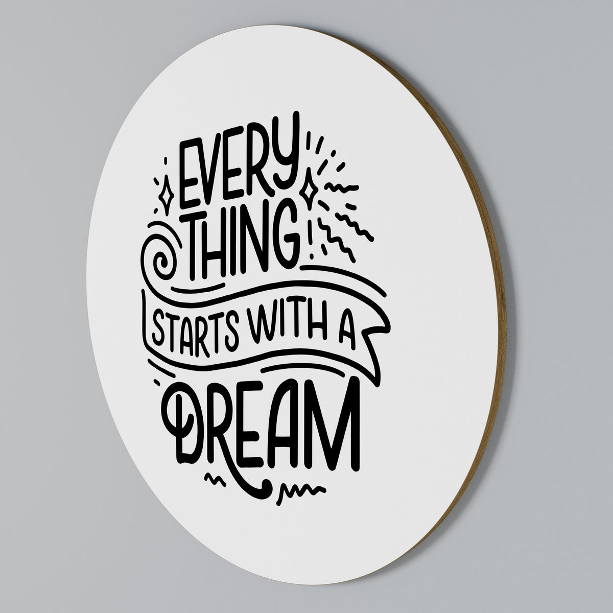 EVERYTHING STARTS WITH A DREAM Arte de Parede Redonda