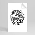 EVERYTHING STARTS WITH A DREAM Peel and Stick Vertical Poster