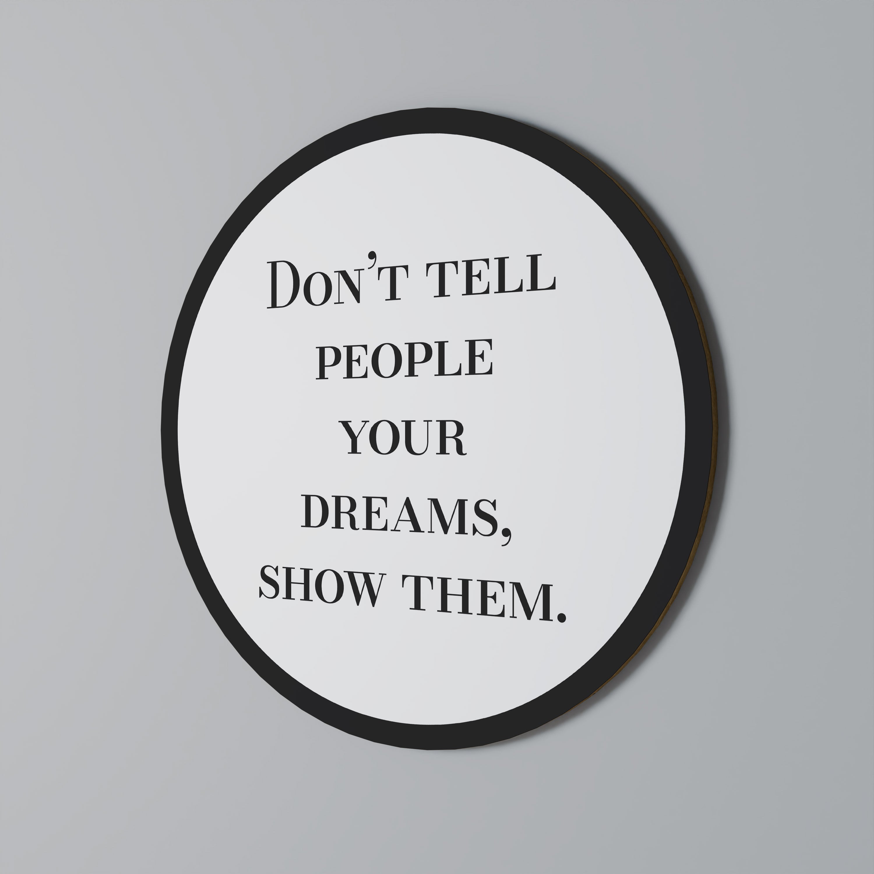 DREAMS IN ACTION Quadro Redondo Decorativo