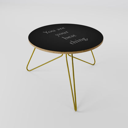 YOU ARE YOUR BEST THING Coffee Table