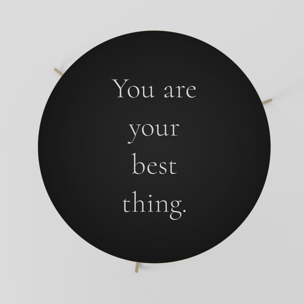 YOU ARE YOUR BEST THING Coffee Table 69
