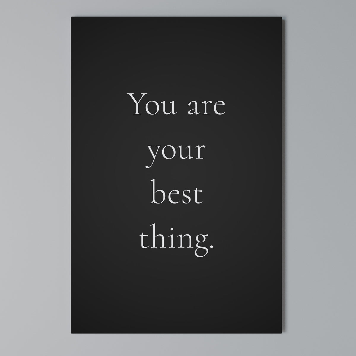 YOU ARE YOUR BEST THING Quadro em tela vertical