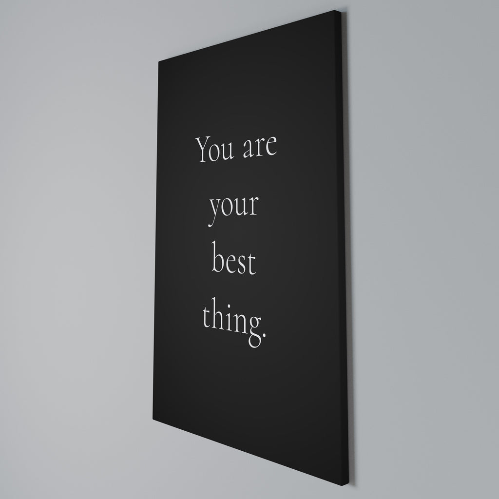 YOU ARE YOUR BEST THING Quadro em tela vertical