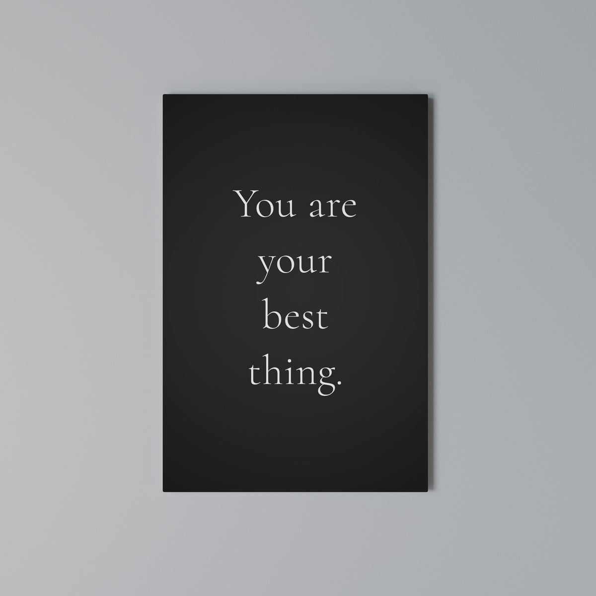 YOU ARE YOUR BEST THING Quadro em tela vertical