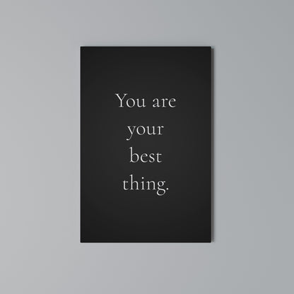 YOU ARE YOUR BEST THING Quadro em tela vertical