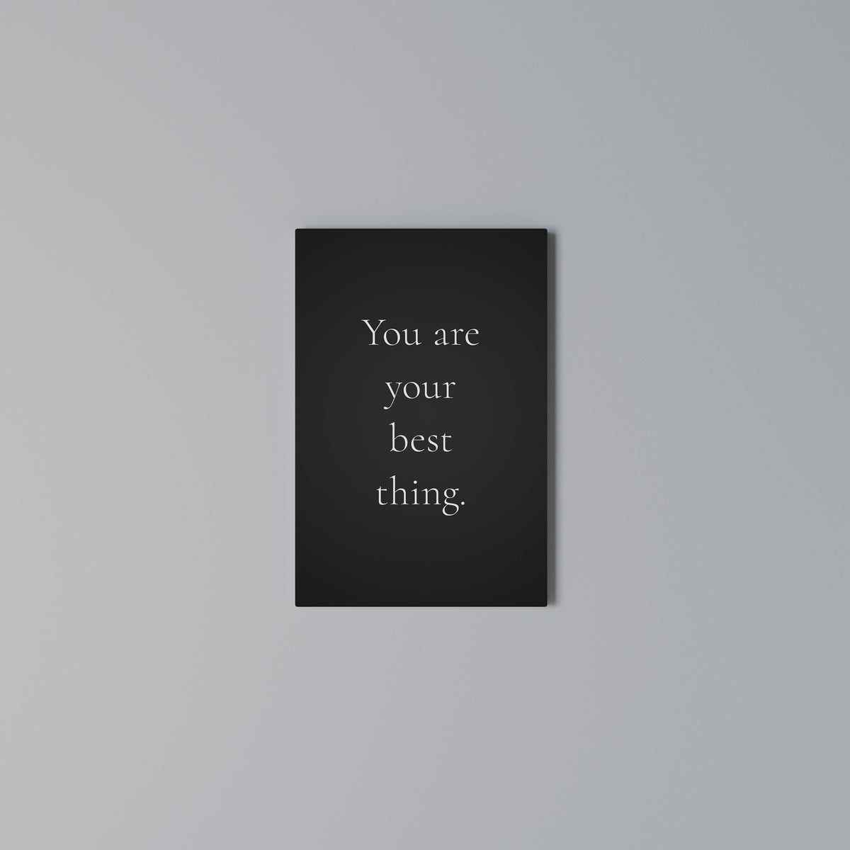 YOU ARE YOUR BEST THING Quadro em tela vertical