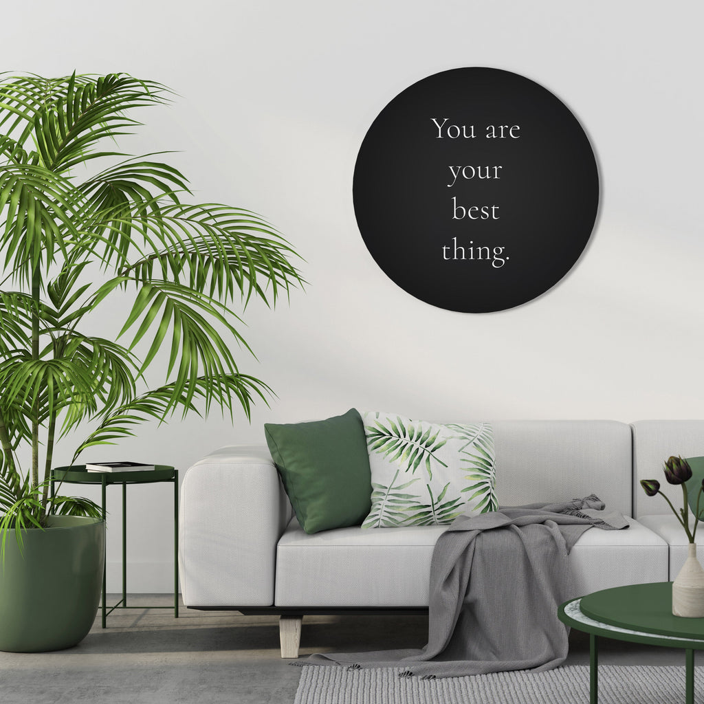 YOU ARE YOUR BEST THING Round Wall Art