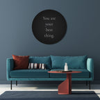 YOU ARE YOUR BEST THING Round Wall Art