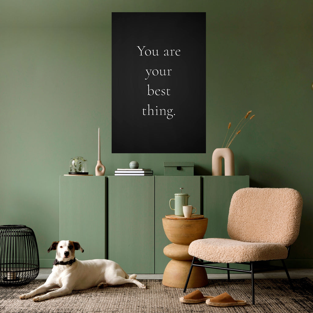 YOU ARE YOUR BEST THING Peel and Stick Vertical Poster
