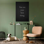 YOU ARE YOUR BEST THING Peel and Stick Vertical Poster