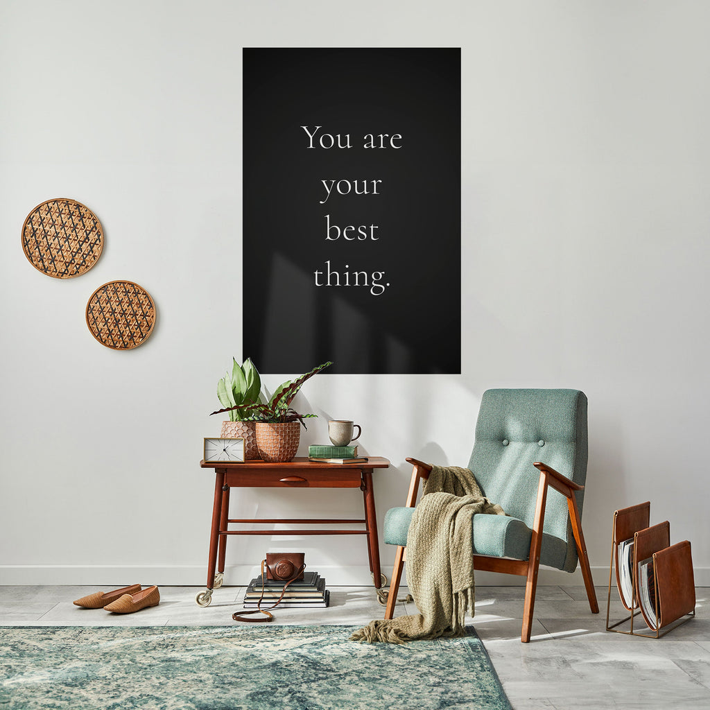 YOU ARE YOUR BEST THING Peel and Stick Vertical Poster