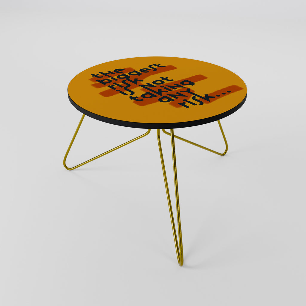 THE BIGGEST RISK Coffee Table