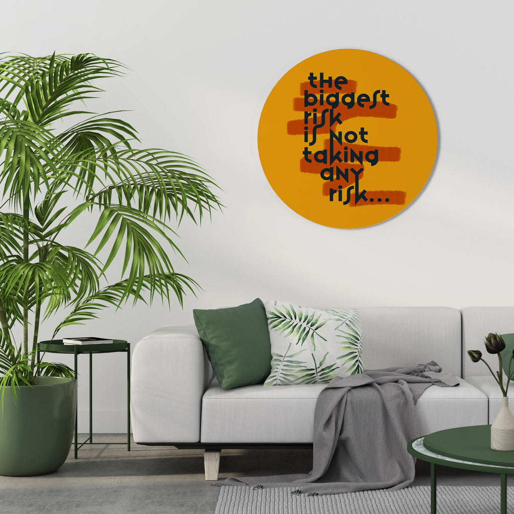 THE BIGGEST RISK Round Wall Art