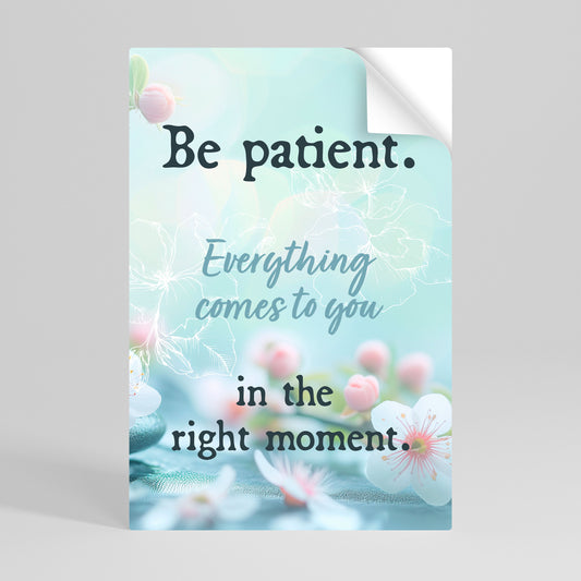 PATIENCE IN BLOOM Póster Autocolante Vertical