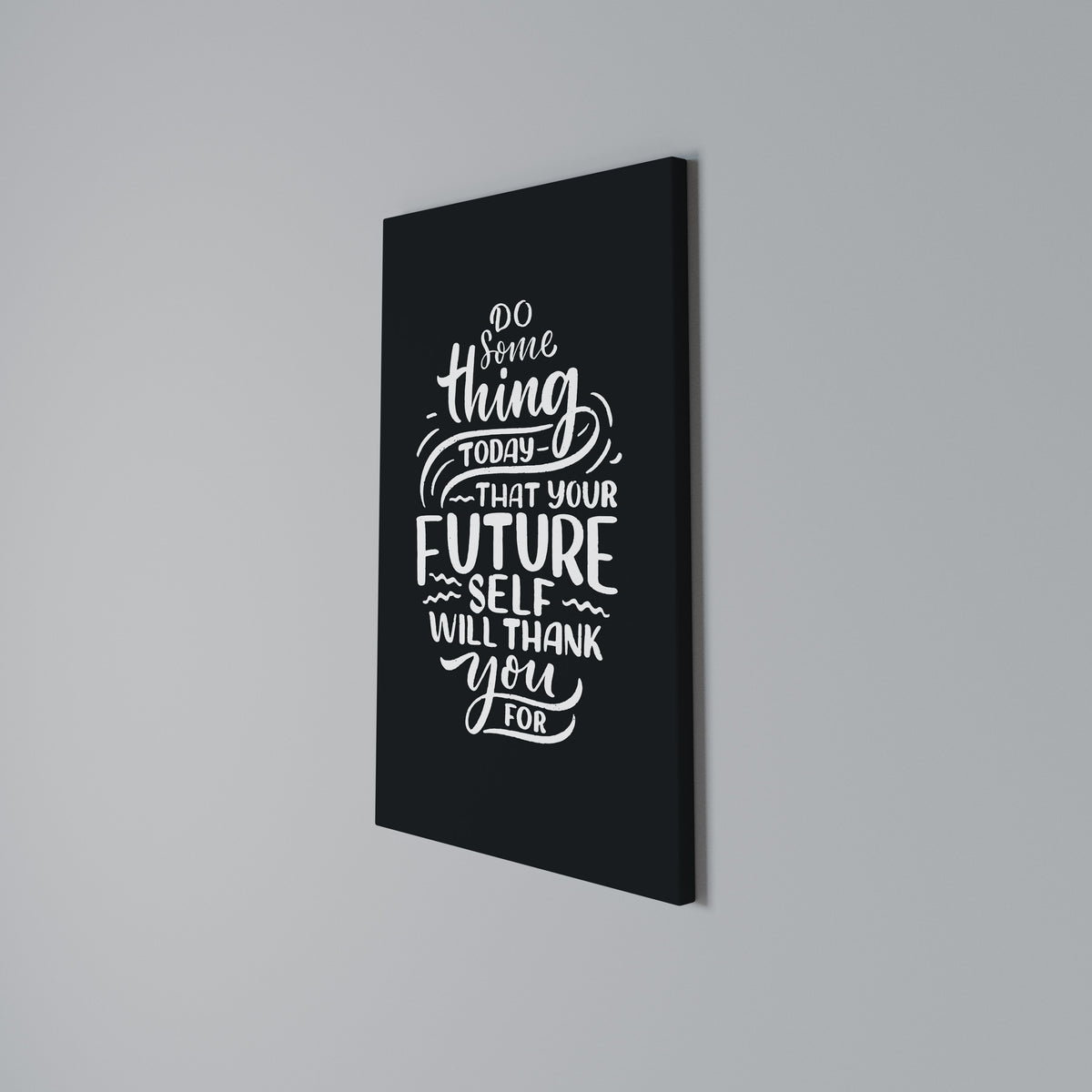 DO SOMETHING TODAY Vertical Canvas Print