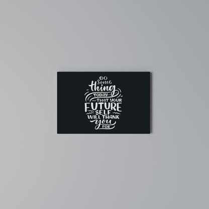 DO SOMETHING TODAY Horizontal Canvas Print