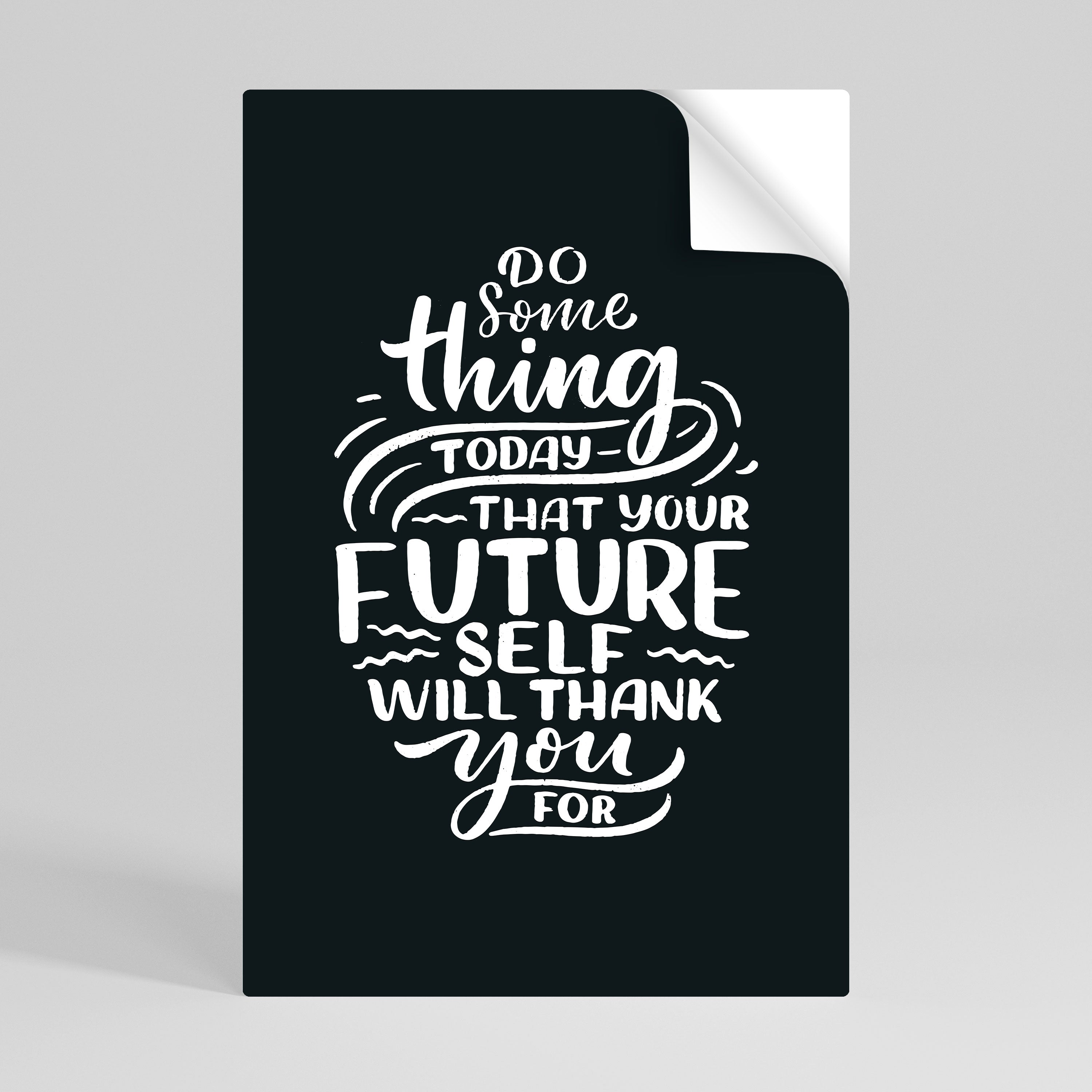 DO SOMETHING TODAY Poster Vertical Autocolante