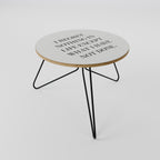 REGRET NOTHING Coffee Table