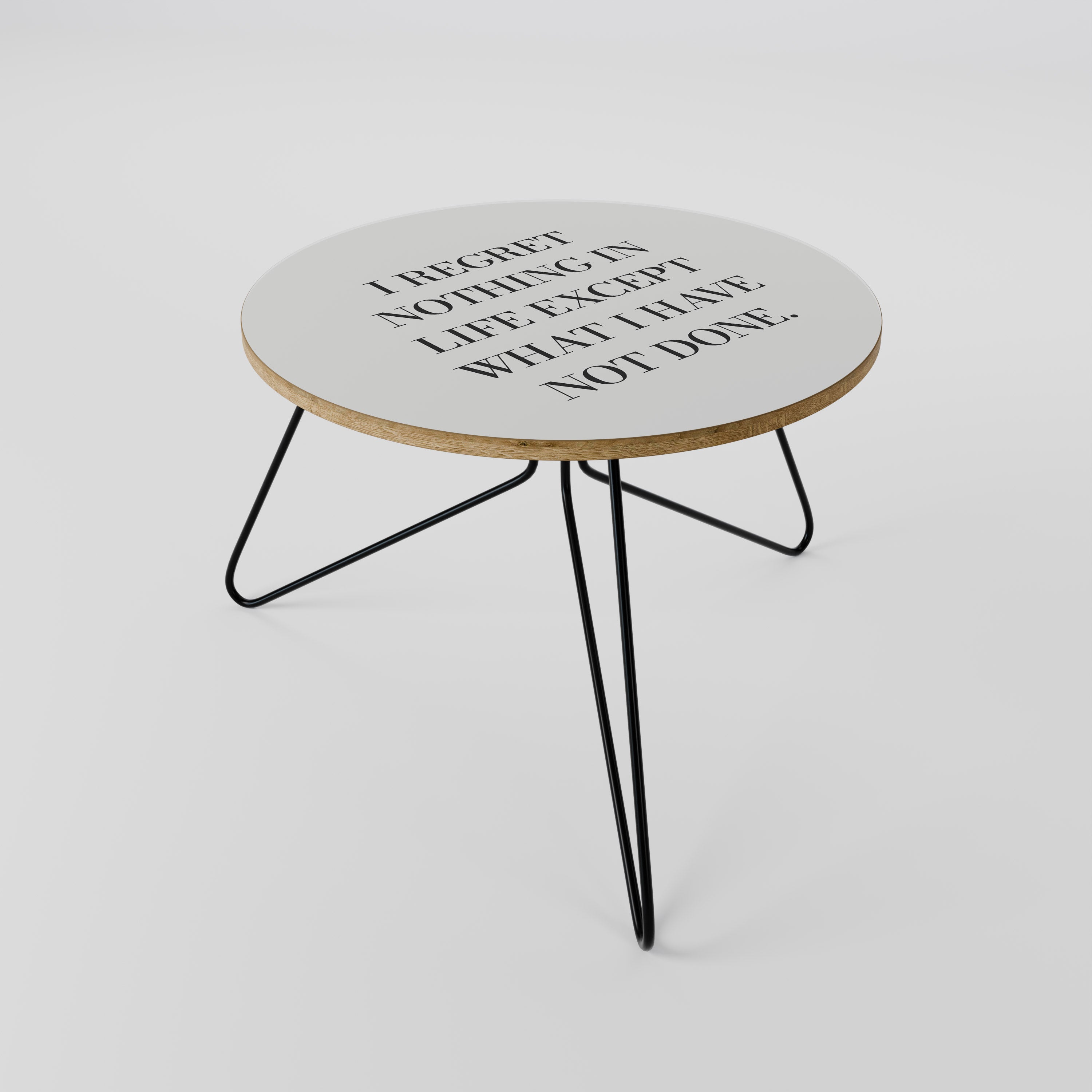 REGRET NOTHING Coffee Table