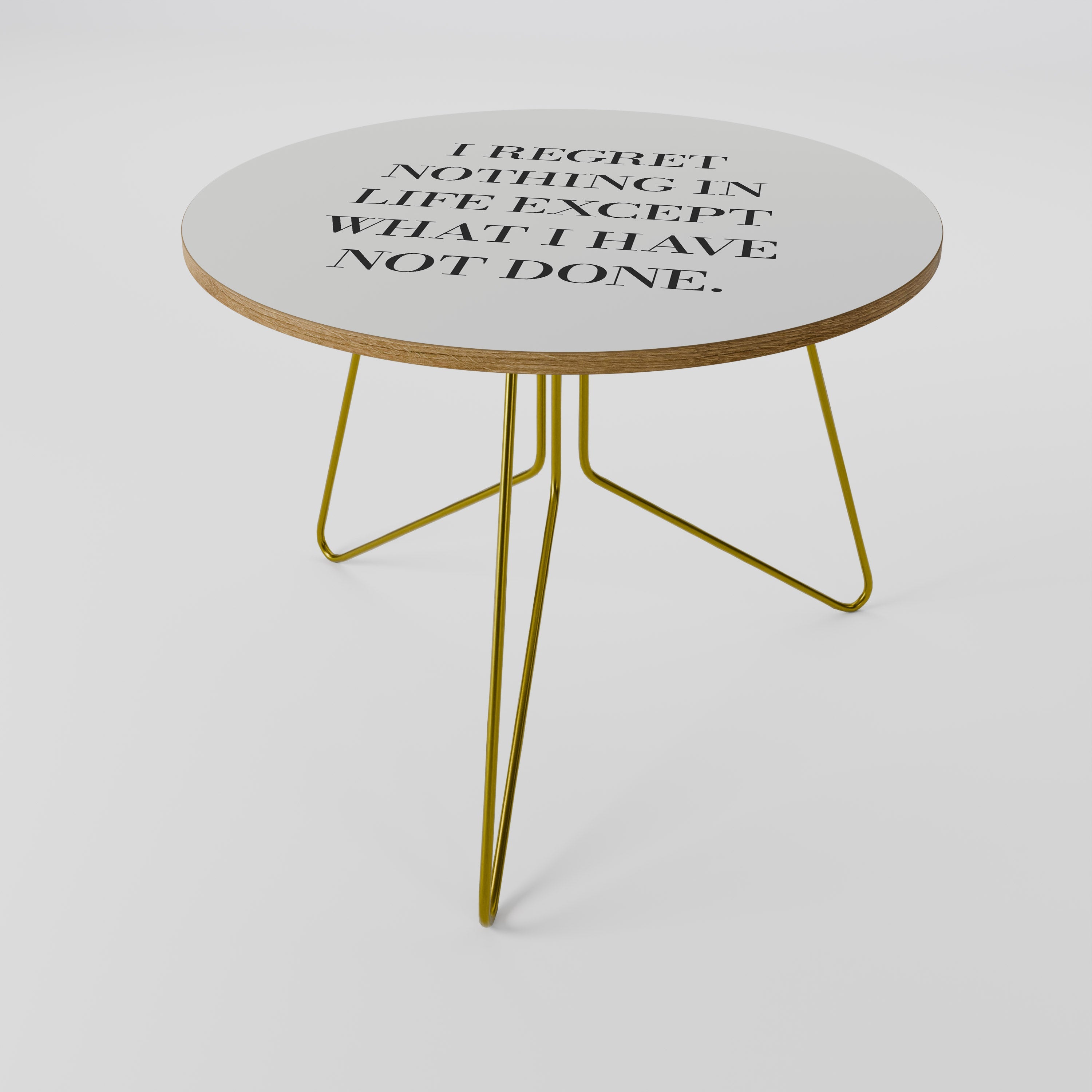 REGRET NOTHING Mesa de Centro 69