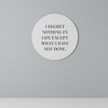 REGRET NOTHING Quadro Redondo Decorativo