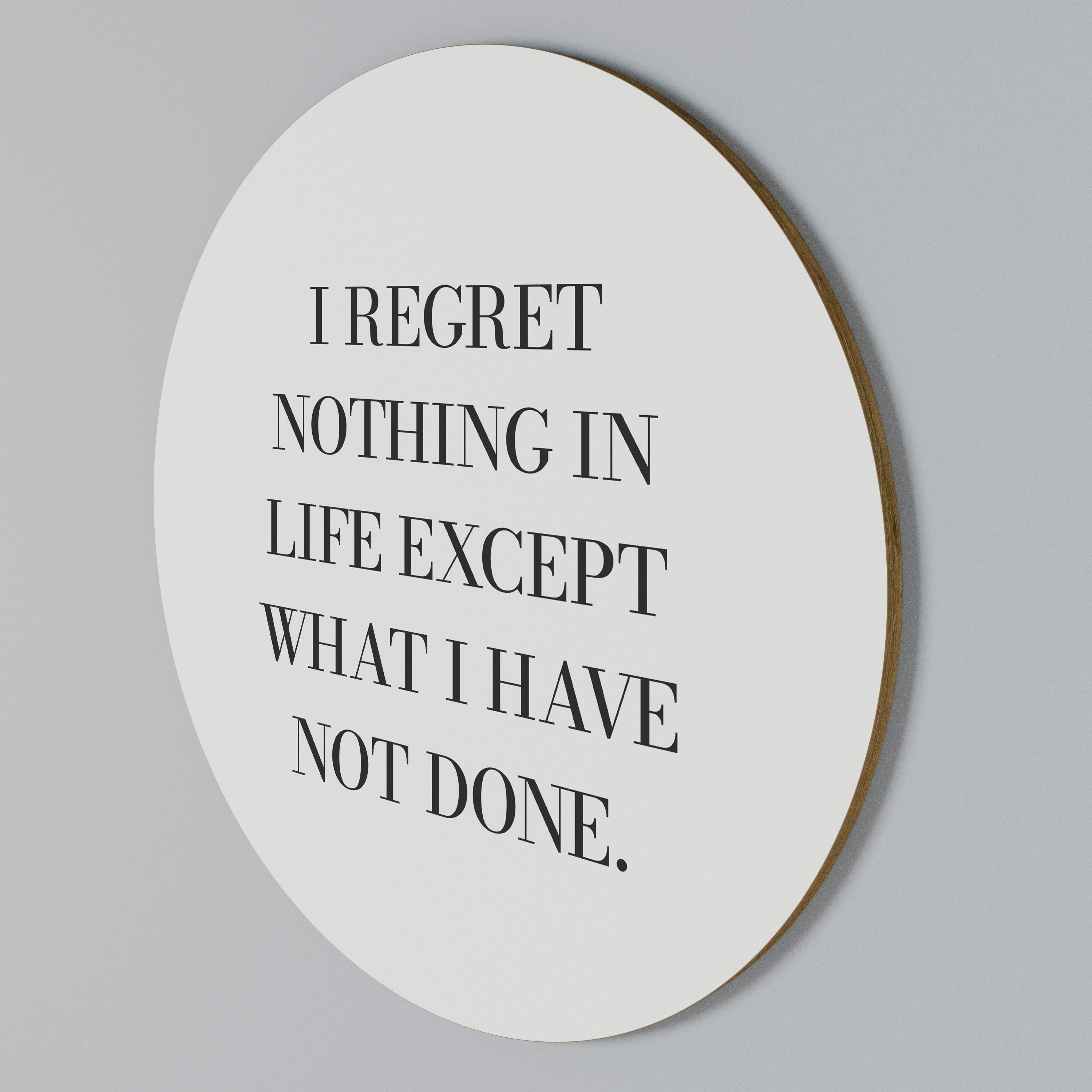 REGRET NOTHING Round Wall Art